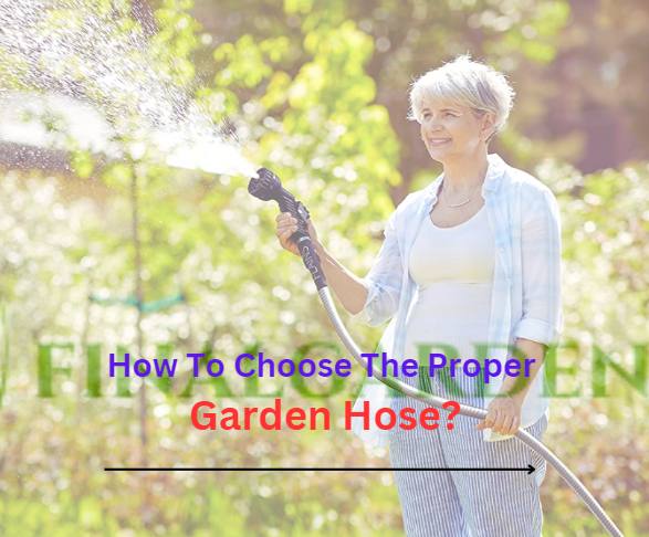 How To Choose The Proper Garden Hose